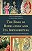 The Book of Revelation and Its Interpreters: Short Studies and an Annotated Bibliography