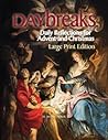 Daybreaks Large Print (Boyer Advent 2015): Daily Reflections for Advent and Christmas