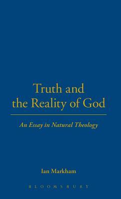 Truth and the Reality of God: An Essay in Natural Theology (Hardcover)