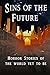 Sins of the Future: Horror Stories of the World Yet to Be (Sins of Time Book 2)