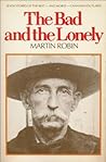 The Bad and the Lonely: Seven Stories of the Best--and Worst--Canadian Outlaws