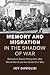 Memory and Migration in the Shadow of War: Australia's Greek Immigrants after World War II and the Greek Civil War (Studies in the Social and Cultural History of Modern Warfare)