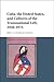 Cuba, the United States, and Cultures of the Transnational Left, 1930-1975