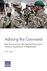 Advising the Command: Best Practices from the Special Operations Advisory Experience in Afghanistan