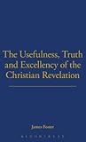 Usefulness, Truth, and Excellency of the Christian Revelation (History of British Deism)