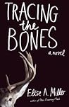 Tracing the Bones by Elise Miller