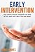 Early Intervention: How Canada' s social programs can work better, save lives, and often save money