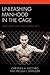 Unleashing Manhood in the Cage: Masculinity and Mixed Martial Arts