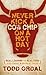 Never Kick a Cow Chip on a Hot Day: Real Lessons for Real CEOs and Those Who Want to Be