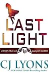 Last Light by C.J. Lyons Last Light by C.J. Lyons