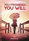 You Promised You Will You Promised You Will