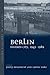 Berlin Divided City, 1945-1989
