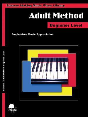 Piano for Adults: Primer (Schaum Publications Piano for Adults) (Schaum Making Music Piano Library)
