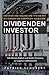 Dividenden Investor: Die Krise des Geldes und wie Sie mit Dividenden ein Vermögen aufbauen - überarbeitete Auflage (German Edition)