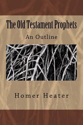 The Old Testament Prophets: An Outline