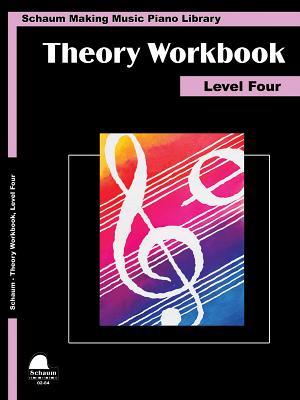 Theory Workbook - Level 4: Schaum Making Music Piano Library (Schaum Publications Theory Workbook)