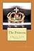 The Princess (The Royal Tri...