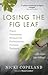 Losing the Fig Leaf: Living Without Hiding
