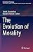 The Evolution of Morality by Todd K. Shackelford