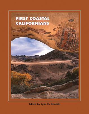First Coastal Californians (A School for Advanced Research Popular Archaeology Book)