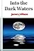 Into the Dark Waters by James Allison