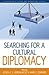 Searching for a Cultural Diplomacy
