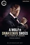 A Wolf in Snakeskin Shoes (Modern Plays) A Wolf in Snakeskin Shoes (Modern Plays)