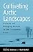 Cultivating Arctic Landscap...
