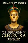 The Untold Story of Cleopatra Revealed