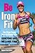 Be IronFit: Time-Efficient Training Secrets for Ultimate Fitness