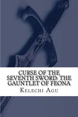Curse of The Seventh Sword: The Gauntlet of Feona
