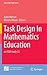 Task Design In Mathematics Education: an ICMI study 22 (New ICMI Study Series)