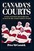Canada's Courts by Peter McCormick