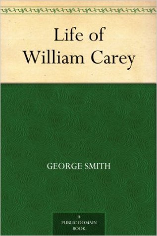 The Life of William Carey