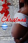 Christmas With His Brother's Baby by Teona Bell