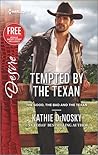 Tempted by the Texan / Never Too Late by Kathie DeNosky