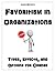Favoritism in Organizations: Types, Effects, and Options for Change