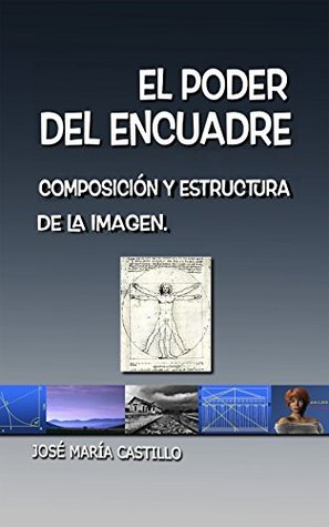 EL Poder Del Encuadre: Composición Y Etructura De La Imagen (Imagen Fàcil nº 5)