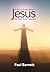 A Short Book About Jesus the Man from Heaven