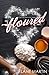 Floured (A Recipe For Love Duet #1)