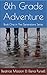 8th Grade Adventure: Book One in The Generations Series