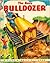 The Busy Bulldozer