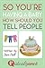 So You’re Having A Baby How Should You Tell People by Sam Hall