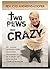 Two Pews From Crazy: My Insane Journey from Christian Fundamentalism to a Faith of Love Alone - LGBTQ Minister