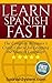 Spanish: Learn Spanish FAST...