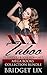 TABOO ROMANCE: XXX Taboo - 10 Dirty Taboo Sex and Romance Mega Books Collection Bundle (10 Hot Taboo Short Stories Collection and Romance Bundle Book 1)