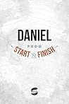 Daniel from Start2Finish (Start2Finish Bible Studies Book 26) Daniel from Start2Finish (Start2Finish Bible Studies Book 26)