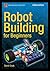 Robot Building for Beginners