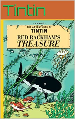"The Adventures of Tintin"; Tintin and the Red Rackhams Treasure: The original Tintin comics book, series 12