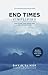 End Times Simplified: Preparing Your Heart for the Coming Storm (Revised & Expanded w/ Study Guide)